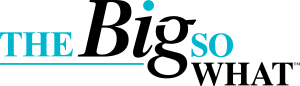 The Big So What™ logo