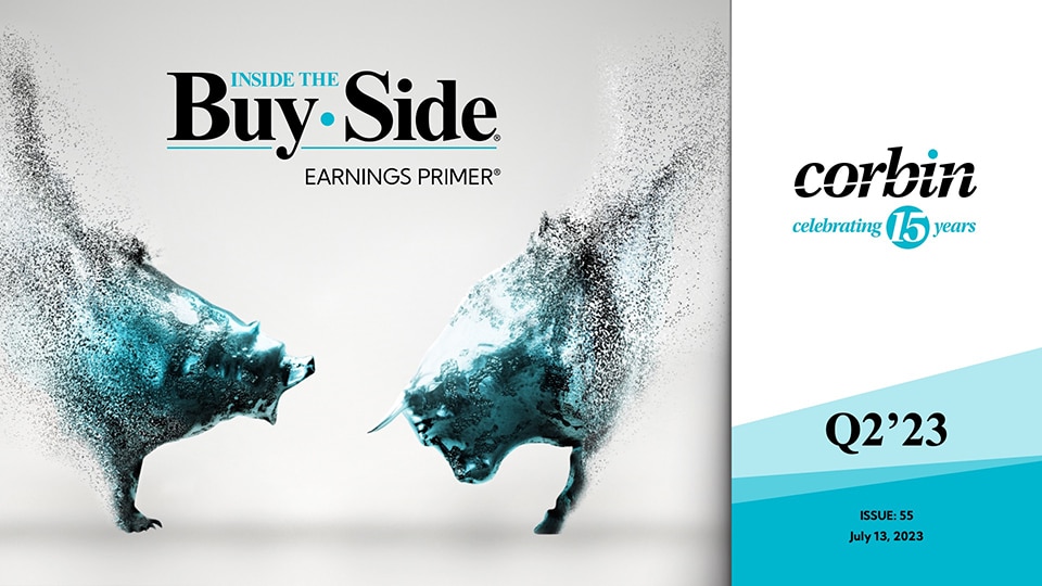 Cover of Corbin Advisors Q2'23 Inside The Buy-Side® Earnings Primer®